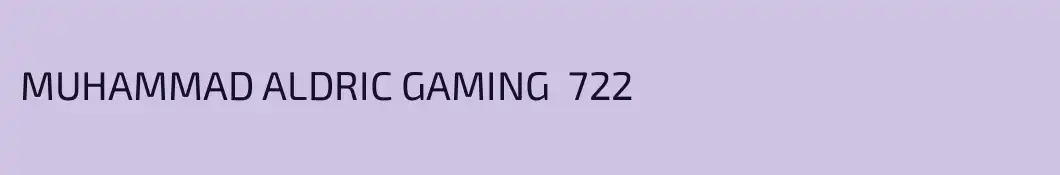 MUHAMMAD ALDRIC GAMING  722